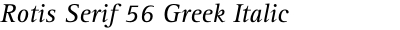 Rotis Serif 56 Greek Italic